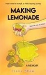 Liana Shaw - Making Lemonade