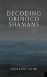 Federico Cook - Decoding Orinoco Shamans