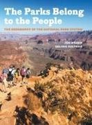 Selima Sultana, Joe Weber, Joe/ Sultana Weber - The Parks Belong to the People The Geography of the National Park System