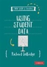 Richard Selfridge - Little Guide for Teachers: Using Student Data