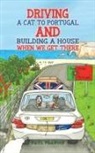 Paul Francis - Driving a Cat to Portugal and Building a House When We Get There