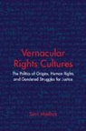 Sumi Madhok, Sumi (London School of Economics and Political Science) Madhok, Madhok Sumi - Vernacular Rights Cultures