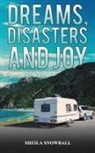 Sheila Snowball - Dreams, Disasters and Joy