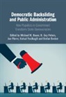 Michael W. Bauer, Bauer Michael W., Stefan Becker, B. Guy Peters, B. Guy (University of Pittsburgh) Peters, Peters B. Guy... - Democratic Backsliding and Public Administration