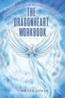 Tiamara Zohar - The Dragonheart Workbook