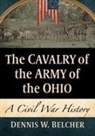 Dennis W. Belcher, Belcher Dennis W. - The Cavalry of the Army of the Ohio