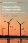 Kathryn Hochstetler, Kathryn (London School of Economics and Political Science) Hochstetler, Hochstetler Kathryn - Political Economies of Energy Transition