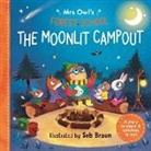 Ruth Symons, Symons Ruth, Sebastien Braun, Braun Sebastien - Mrs Owls Forest School: The Moonlit Campout