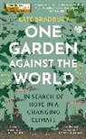 Kate Bradbury, Bradbury Kate - One Garden Against the World