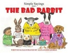 Alexander George - Simple Sayings From The Bad Rabbit