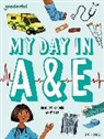 Roopa Farooki, Farooki Roopa, Fanny Liem, Liem Fanny - Readerful Independent Library: Oxford Reading Level 9: My Day in A+e