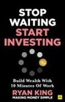 Ryan King - Stop Waiting, Start Investing
