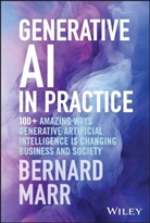 Bernard Marr, Bernard (Advanced Performance Institute Marr - Generative Ai in Practice