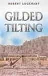Robert Lockhart - Gilded Tilting