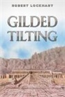 Robert Lockhart - Gilded Tilting