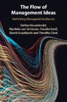 Timothy Clark, Timothy (Singapore Management University) Clark, Clark Timothy, David Greatbatch, Greatbatch David, Claudia (Radboud Universiteit Nijmegen) GroÃŸ... - The Flow of Management Ideas