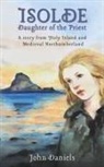 John Daniels - Isolde Daughter of the Priest