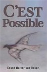 Count Walter von Oskar, Count Walter von Oskar - C'est Possible