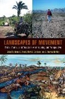 James E. Erickson Snead, J. Andrew Darling, Darling J. Andrew, Clark L. Erickson, Erickson Clark L., James E. Snead... - Landscapes of Movement Trails, Paths, and Roads in Anthropological