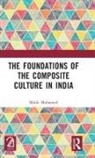 Malik Mohamed, Mohamed Malik - Foundations of the Composite Culture in India