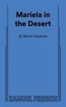 Karen Zacarias, Karen Zacarías - Mariela in the Desert