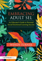 Wendy Turner, Wendy (Wendy Turner Consulting Turner - Embracing Adult Sel
