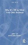 Justin Tosi, Justin Warmke Tosi, Brandon Warmke - Why It''s Ok to Mind Your Own Business