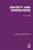 V. G. Childe, Childe V. G. - Society and Knowledge