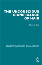 Charles Berg, Berg Charles - Unconscious Significance of Hair