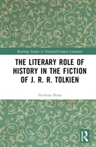 Nicholas Birns, Birns Nicholas - Literary Role of History in the Fiction of J. R. R. Tolkien