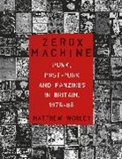 Matthew Worley, Worley Matthew - Zerox Machine