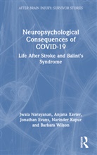 Jonathan Evans, Narinder Kapur, Jwala Narayanan, Jwala Xavier Narayanan, Barbara Wilson, Wilson Barbara... - Neuropsychological Consequences of Covid-19