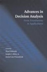 Ward Miles Jr. Edwards, Ward Edwards, Ralph F Miles, Ralph F Miles Jr, Detlof von Winterfeldt - Advances in Decision Analysis