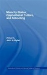 John U. Ogbu, John U. Ogbu, Ogbu John U. - Minority Status, Oppositional Culture, & Schooling