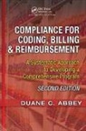 Duane C. Abbey, Duane C. (Abbey &amp; Abbey Consultants Abbey, Duane C. Handwerk Abbey, Abbey Duane C., James H. Handwerk, Mark J. Kaiser - Compliance for Coding, Billing & Reimbursement