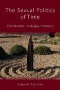 Susannah Radstone, Susannah (University of East London Radstone, Radstone Susannah - Sexual Politics of Time Confession, Nostalgia, Memory