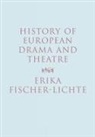 Erika Fischer-Lichte - History of European Drama and Theatre