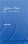 John Pollard - Catholicism in Modern Italy