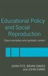 Brian Davies, John Evans, John Fitz, John (Cardiff University Fitz, John Davies Fitz, Fitz John - Education Policy and Social Reproduction
