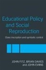 Brian Davies, John Evans, John Fitz, John (Cardiff University Fitz, John Davies Fitz, Fitz John - Education Policy and Social Reproduction