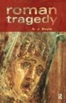 Anthony J Boyle, Anthony J. Boyle, Anthony J. (University of Southern Californ Boyle, Boyle Anthony J. - Roman Tragedy