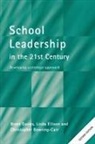 Christopher Bowring-Carr, Christopher (University of Hull Bowring-Carr, Bowring-Carr Christopher, Brent Davies, Davies Brent, Linda Ellison... - School Leadership in the 21st Century