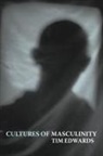Tim Edwards - Cultures of Masculinity