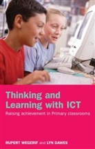 Lyn Dawes, Dawes Lyn, Rupert Wegerif, Rupert (The Open University Wegerif, Rupert Dawes Wegerif - Thinking and Learning With Ict