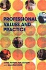 James Arthur, James (Canterbury Christ Church University Arthur, James (University of Birmingham Arthur, Jon Davison, Davison Jon, Malcolm Lewis - Professional Values and Practice