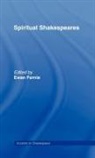 Ewan Fernie, Ewan (The Shakespeare Institute Fernie, Ewan Fernie, Fernie Ewan - Spiritual Shakespeares