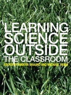 Martin Reiss Braund, Martin Braund, Braund Martin, Michael Reiß - Learning Science Outside the Classroom