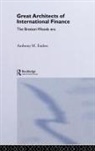Anthony Endres - Architects of the International Financial System
