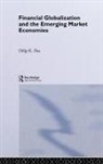 Dilip K Das, Dilip K. (Conestoga College Das, Dilip K. (International Police Executive Symp Das - Financial Globalization and the Emerging Market Economy