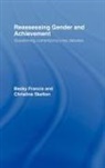 Becky Francis, Becky Skelton Francis, Francis Becky, Christine Skelton, Skelton Christine - Reassessing Gender and Achievement